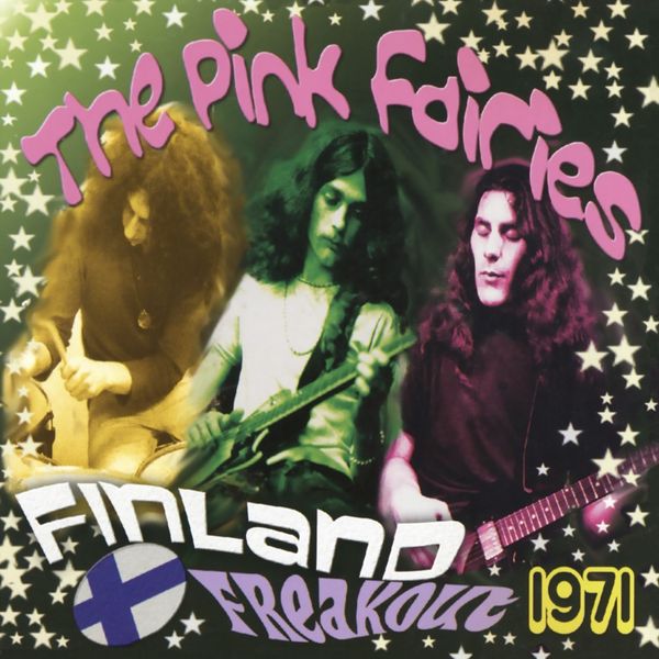 Pink Fairies: Finland Freakout 1971 (Clear Pink Vinyl) (Vinyl-LP)