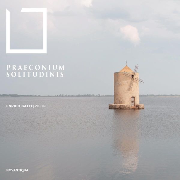 Enrico Gatti - Praeconium Solitudinis (Werke für Violine s... (2 CDs)