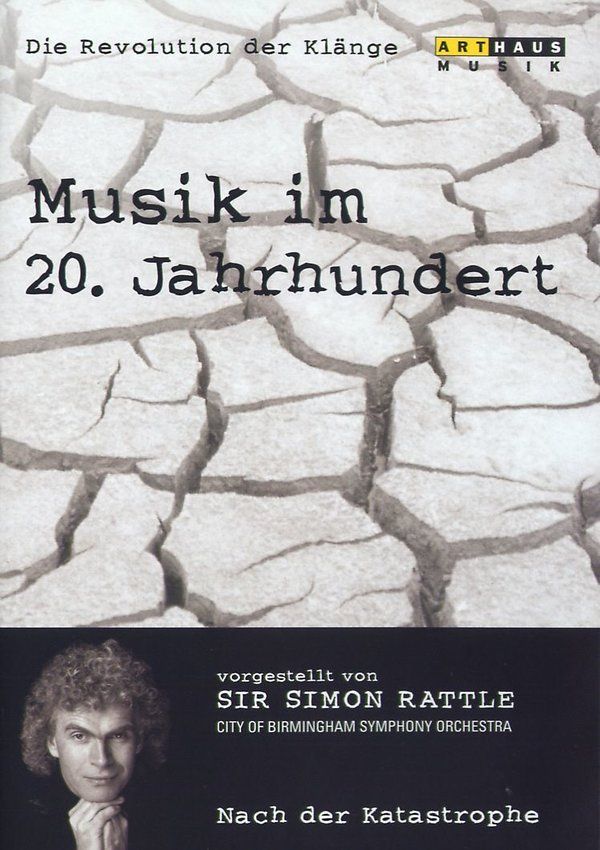 Simon Rattle - Musik im 20.Jh.Vol.6 - Nach der Katastrophe (DVD)