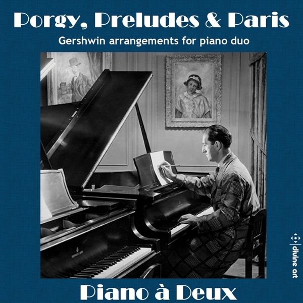 Piano a Deux - Porgy, Preludes & Paris (CD)