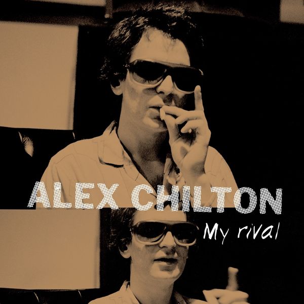 Alex Chilton: My Rival (Vinyl-LP)