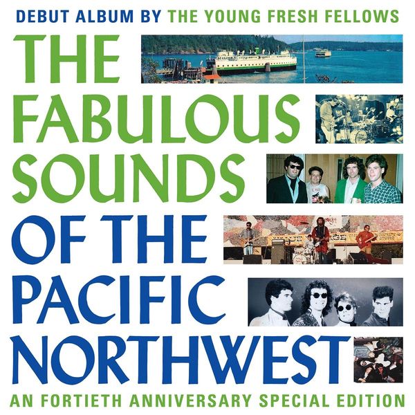 The Young Fresh Fellows: The Fabulous Sounds Of The Pacific N... (LP)