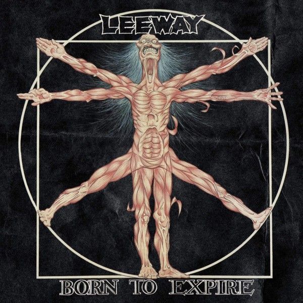 Leeway: Born To Expire (Limited Numbered Edition) (Vinyl-LP)