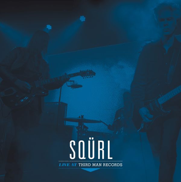 Sqürl: Live At Third Man Records (Vinyl-LP)