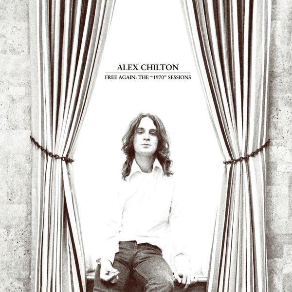 Alex Chilton: Free Again: The 1970 Sessions (CD)