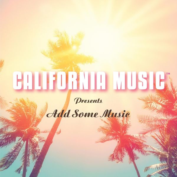 Pop Sampler: California Music Presents: Add Some Music (CD)