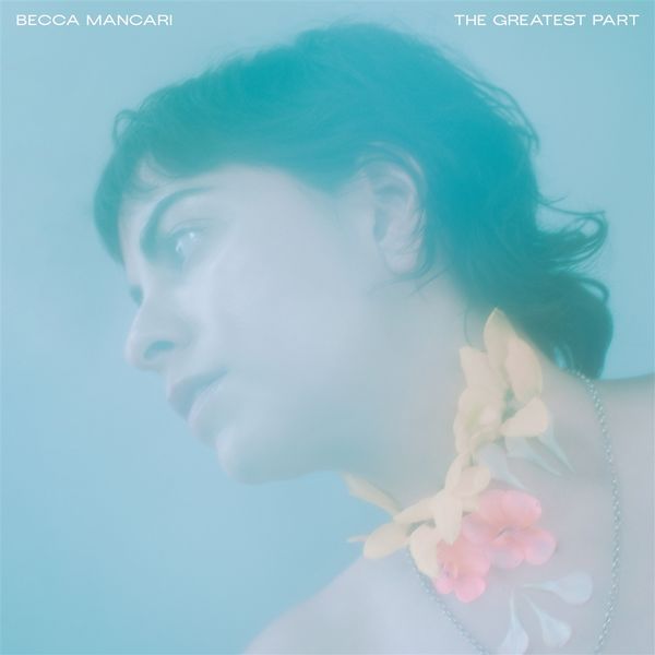 Becca Mancari: Greatest Part (CD)