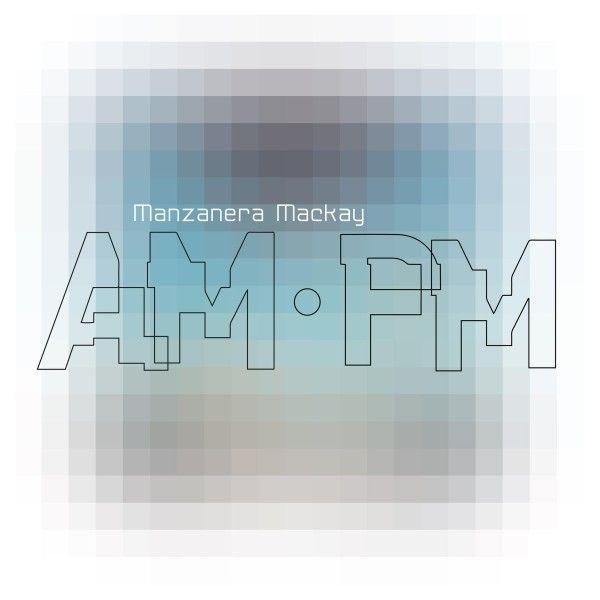 Phil Manzanera & Andy Mackay: Manzanera Mackay AM.PM (Vinyl-LP)