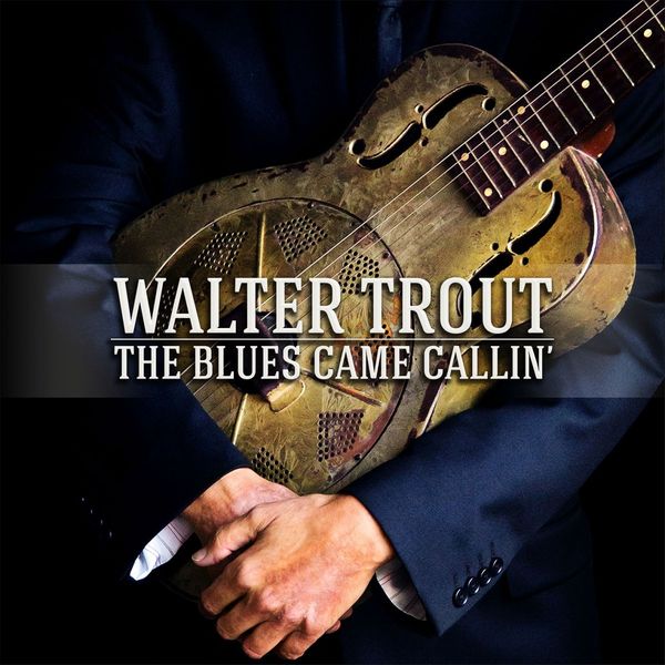 Walter Trout: The Blues Came Callin (Deluxe Edit... (1 CD und 1 DVD)