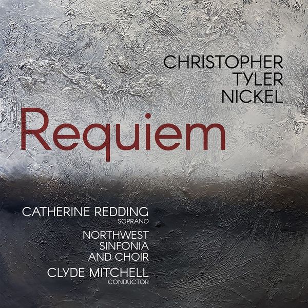 Christopher Tyler Nickel: Requiem (CD)