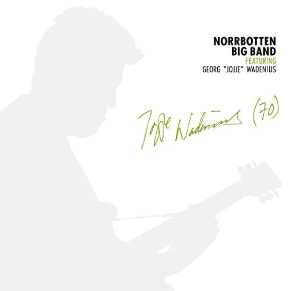 Georg Wadenius (Georg(e) Jojje Wadenius): Norrbotten Big... (2 CDs)