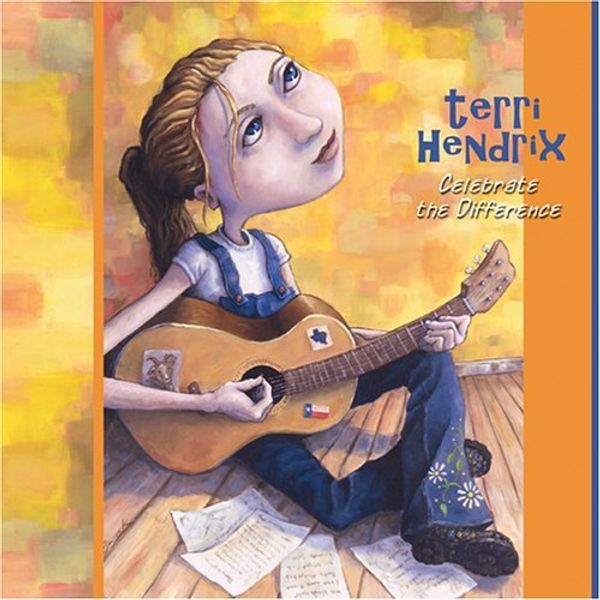 Terri Hendrix: Celebrate The Difference (CD)