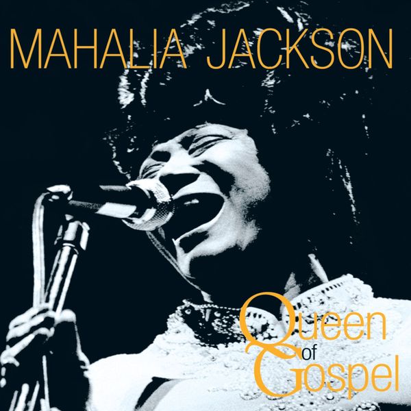 Mahalia Jackson: Queen Of Gospel (CD)