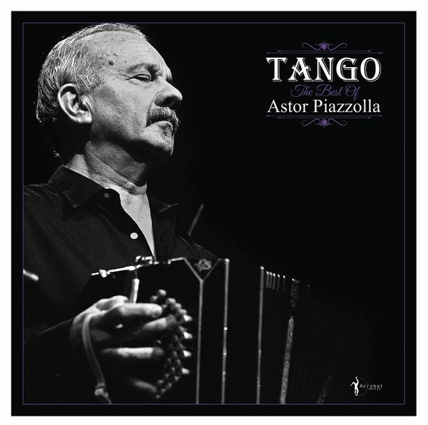 Astor Piazzolla: Tango: The Best Of Astor Piazzolla (Vinyl-LP)