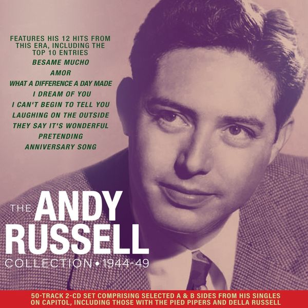 Andy Russell: The Andy Russell Collection 1944 - 1949 (2 CDs)