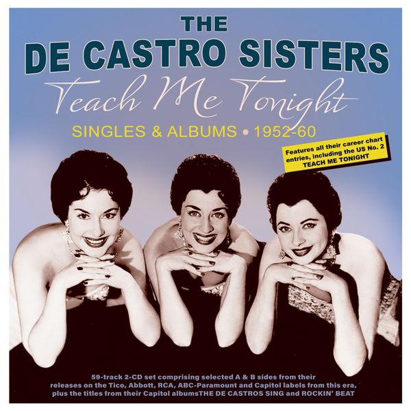 The De Castro Sisters: Teach Me Tonight: Singles & Albums ... (2 CDs)