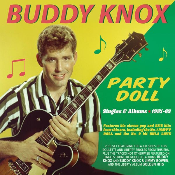 Buddy Knox: Party Doll: Singles & Albums 1957 - 1962 (2 CDs)