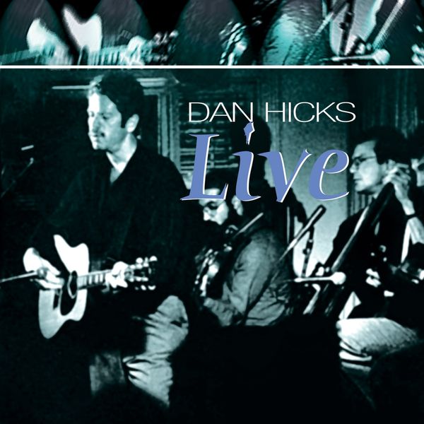 Dan Hicks: Live (CD)