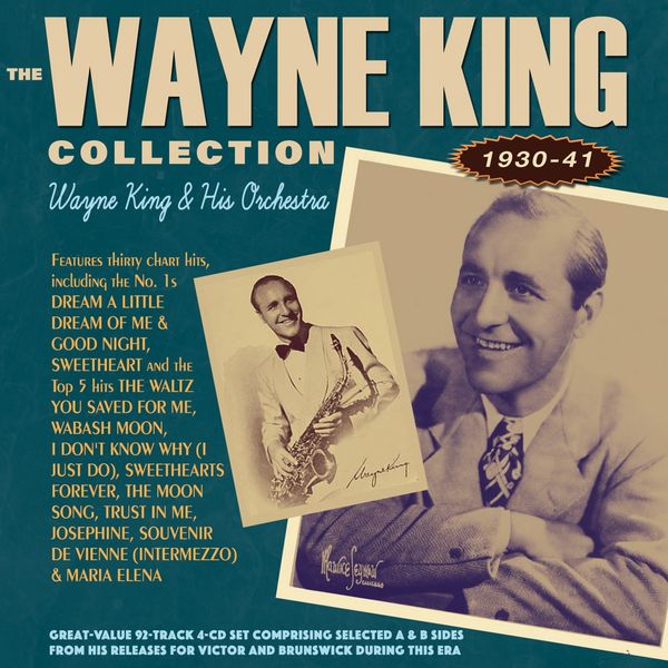 Wayne King: The Wayne King Collection 1930 - 1941 (4 CDs)