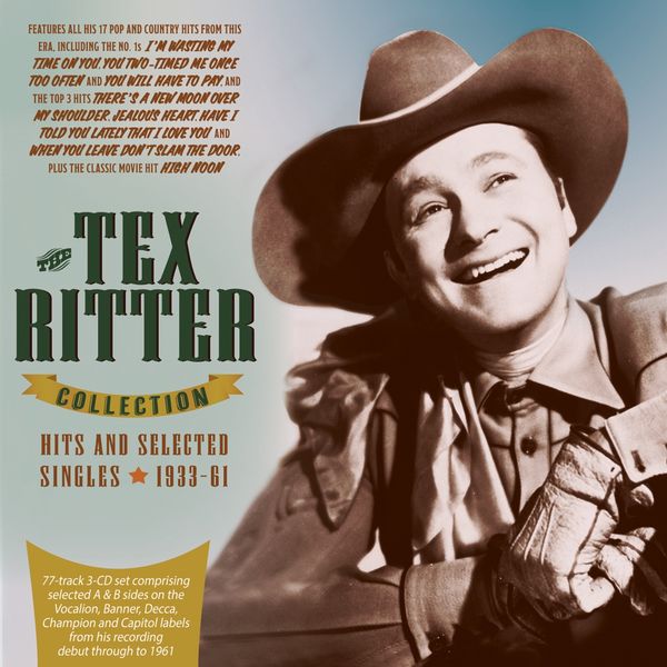 Tex Ritter: The Tex Ritter Collection: Hits & Selected Sin... (3 CDs)