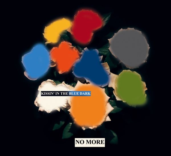No More: Kissin In The Blue Dark (2 CDs)