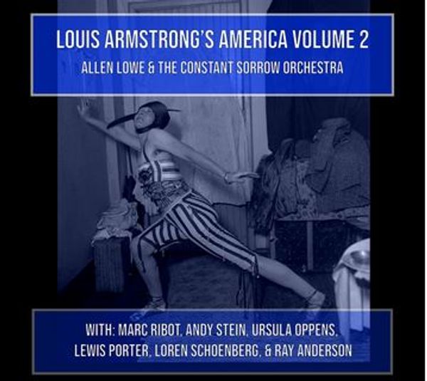 Allen Lowe: Louis Armstrongs America Volume 2 (2 CDs)