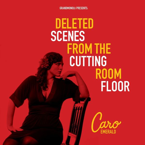 Caro Emerald: Deleted Scenes From The Cutting Room Floor (CD)