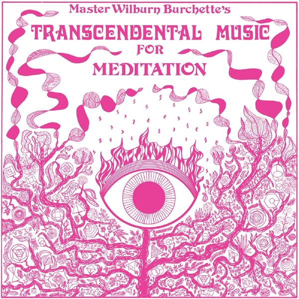 Master Wilburn Burchette: Transcendental Music for Meditation (LP)