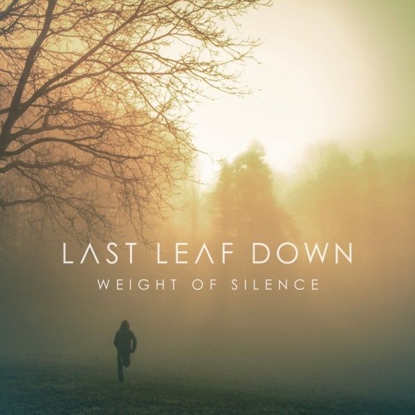 Last Leaf Down: Weight Of Silence (CD)