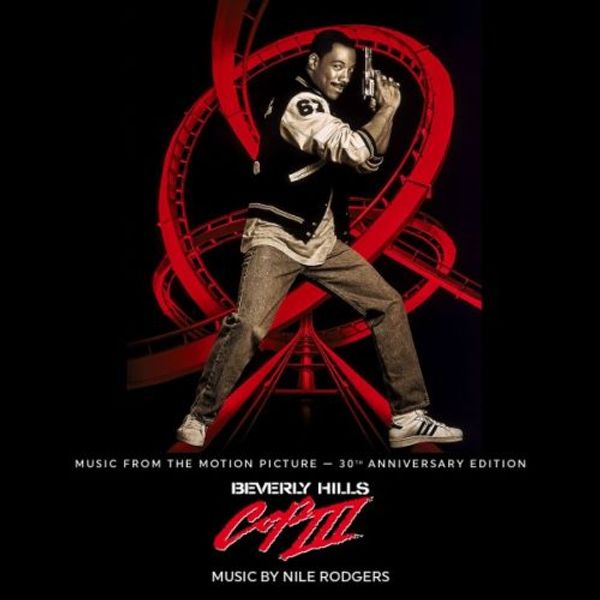 Nile Rodgers: Soundtrack: Beverly Hills Cop III (30th Anniversary) ...