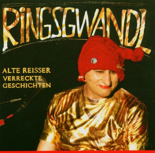Ringsgwandl: Alte Reißer: Verreckte Geschichten (CD)