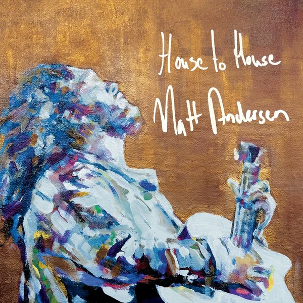 Matt Andersen: House To House (Vinyl-LP)