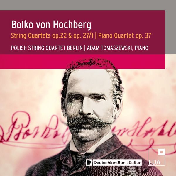 Bolko von Hochberg: Streichquartette op.22 & op.27 Nr.1 (CD)