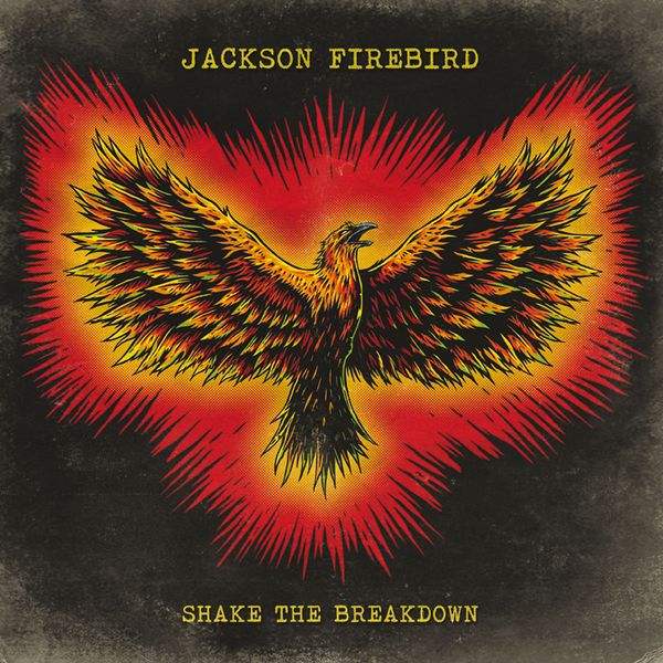 Jackson Firebird: Shake The Breakdown (CD)