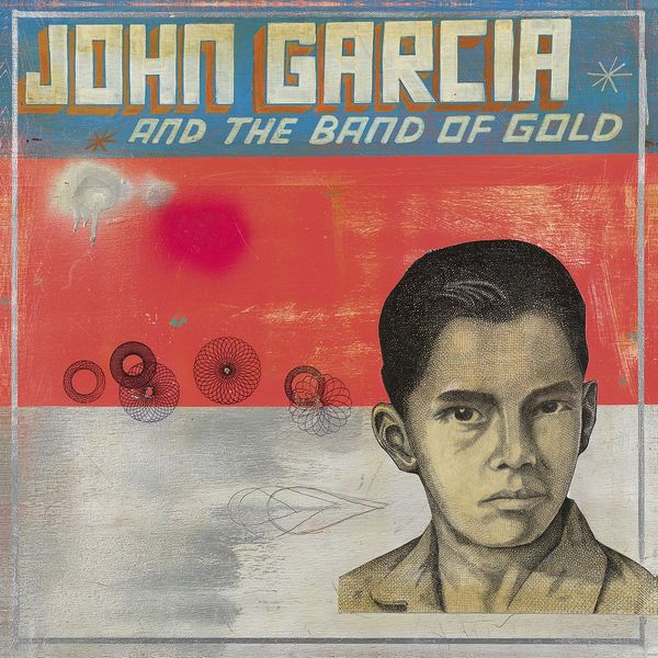 John Garcia: John Gacria And The Band Of Gold (CD)