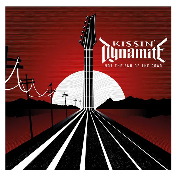 Kissin Dynamite: Not The End Of The Road (CD)