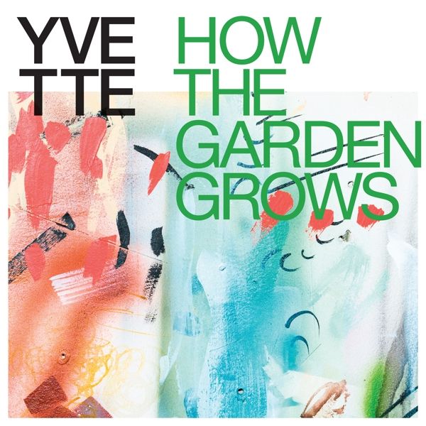 Yvette: How The Garden Grows (Vinyl-LP)