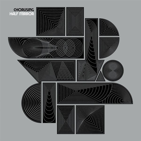 Chorusing: Half Mirror (Vinyl-LP)