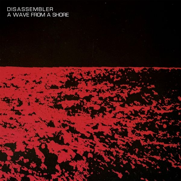 Disassembler: A Wave From A Shore (CD)