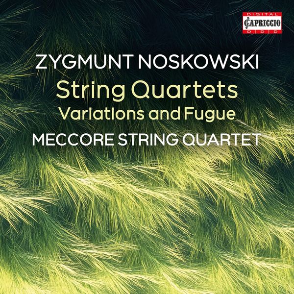 Zygmunt Noskowski: Werke für Streichquartett (CD)