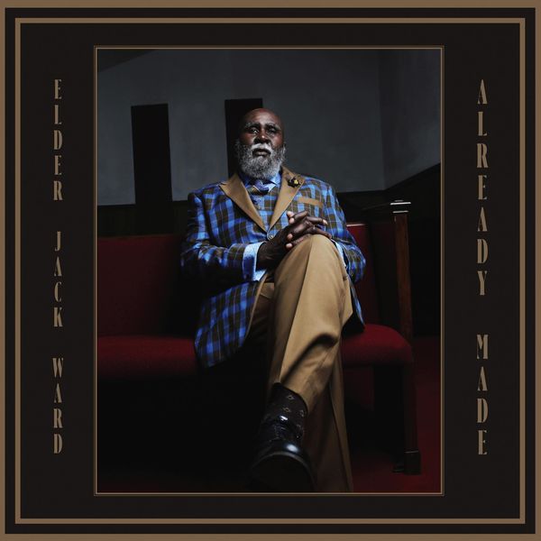 Elder Jack Ward: Already Made (CD)