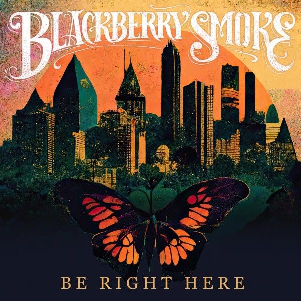 Blackberry Smoke: Be Right Here (Vinyl-LP)