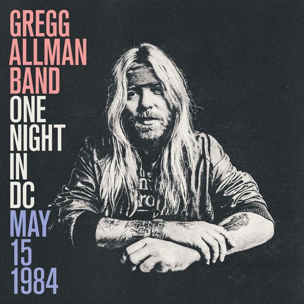 Gregg Allman: One Night In DC, May 15, 1984 (CD)