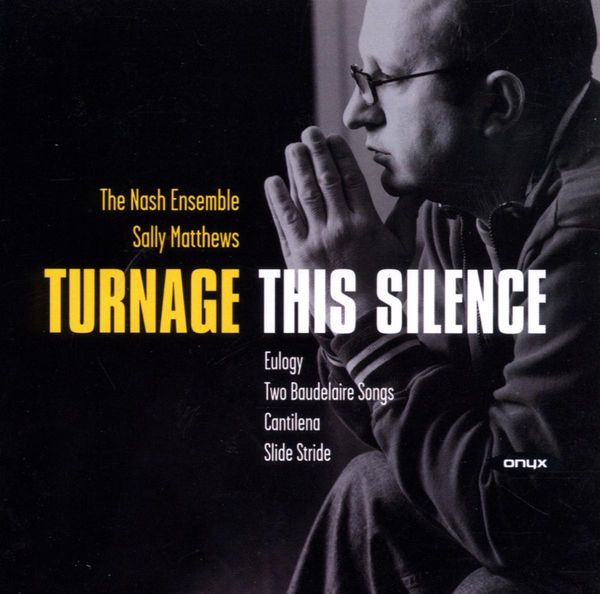 Mark-Anthony Turnage: Kammermusik "This Silence" (CD)