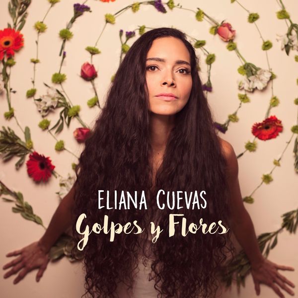 Eliana Cuevas: Golpes Y Flores (CD)