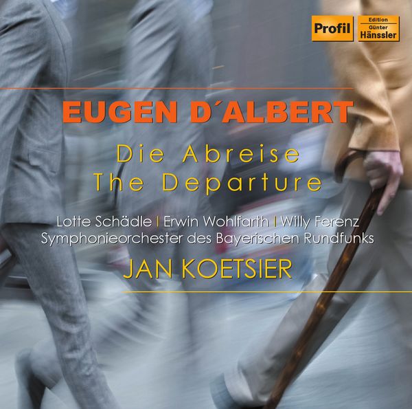 Eugen DAlbert: Die Abreise (CD)