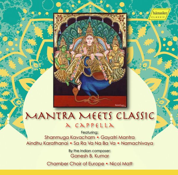 Chamber Choir of Europe - Mantra Meets Classic (CD)