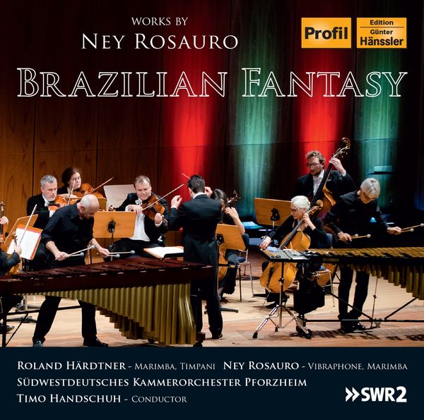 Ney Rosauro: Brazilian Fantasy (CD)