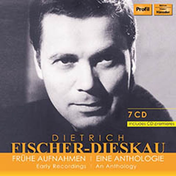 Dietrich Fischer-Dieskau - Frühe Aufnahmen,eine Anthologie (7 CDs)