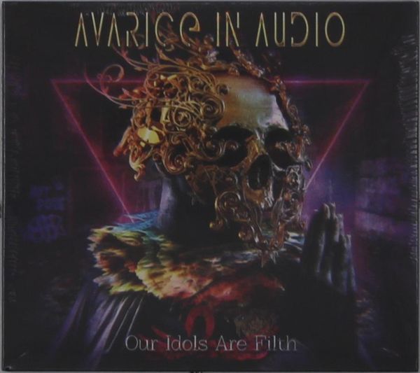 Avarice In Audio: Our Idols Are Filth (CD)